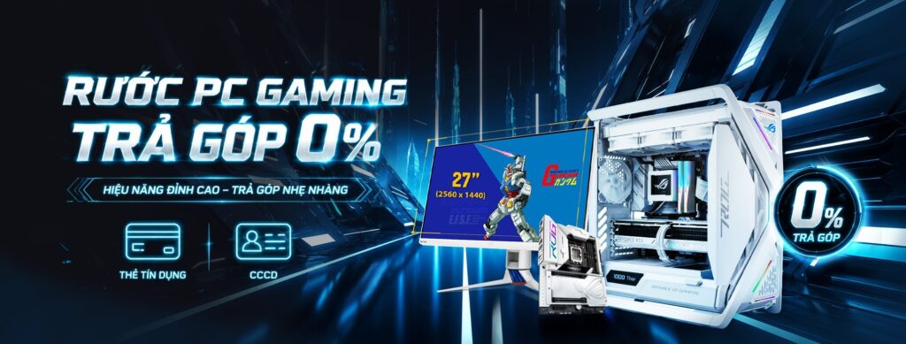 Rước PC Gaming trả góp 0%